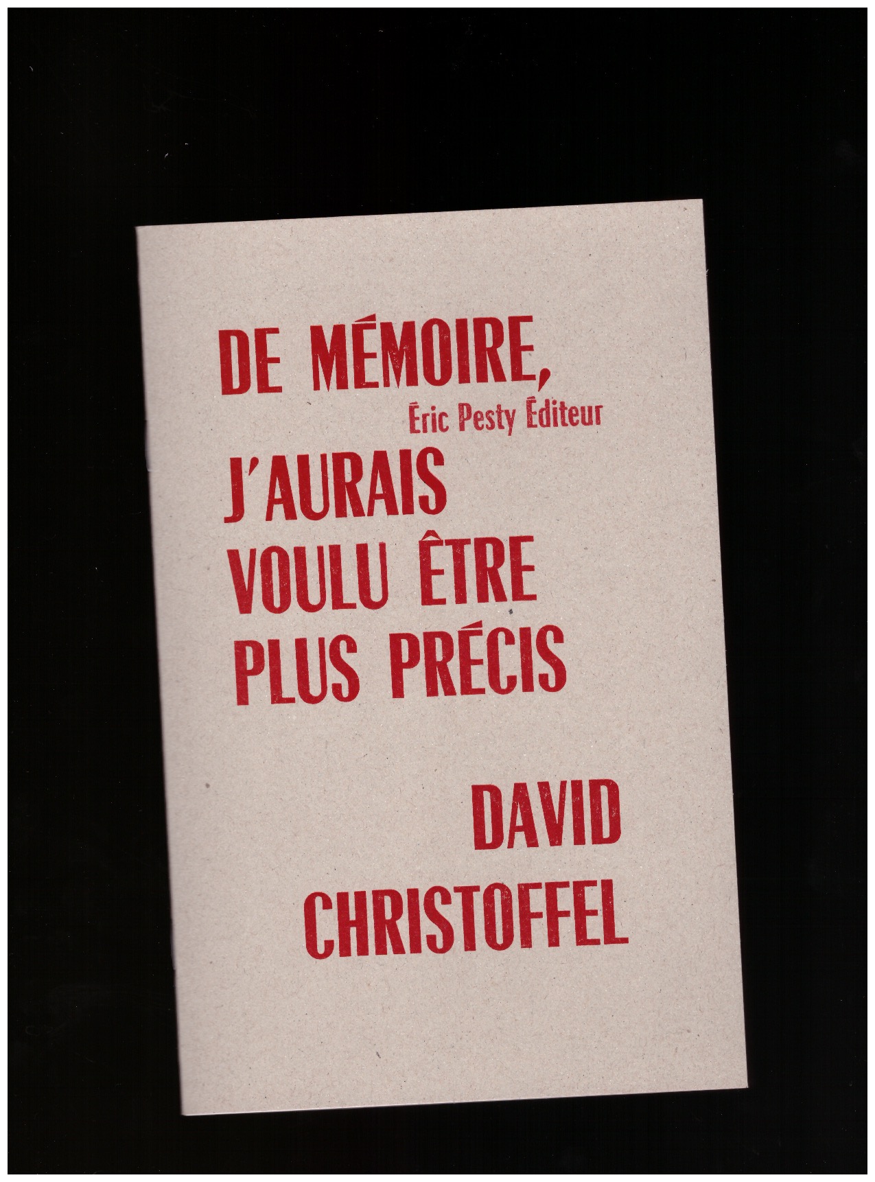 CHRISTOFFEL, David - De mémoire, j’aurais voulu être plus précis